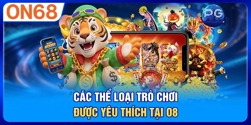 Các thể loại trò chơi được yêu thích tại O8